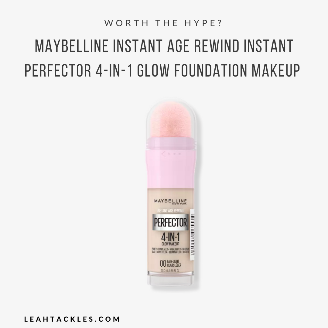 Age | the Foundation Perfector Maybelline Worth Rewind 4-in-1 Glow Instant Instant Makeup Hype?